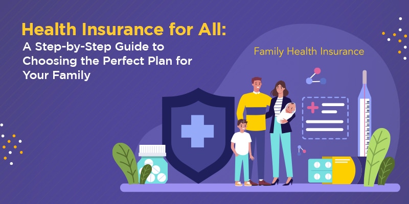 How to Choose the Right Health Insurance Plan for Your Family